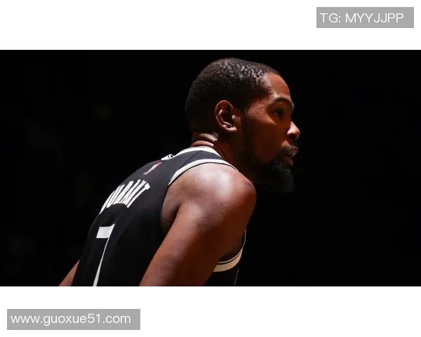 杜兰特重返篮网期待再战7号球衣重温辉煌时刻 杜兰特重返篮网期待再战7号球衣重温辉煌时刻