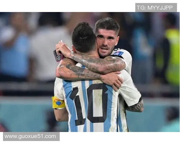 德保罗期待与梅西继续携手共进感受足球之美的快乐时光