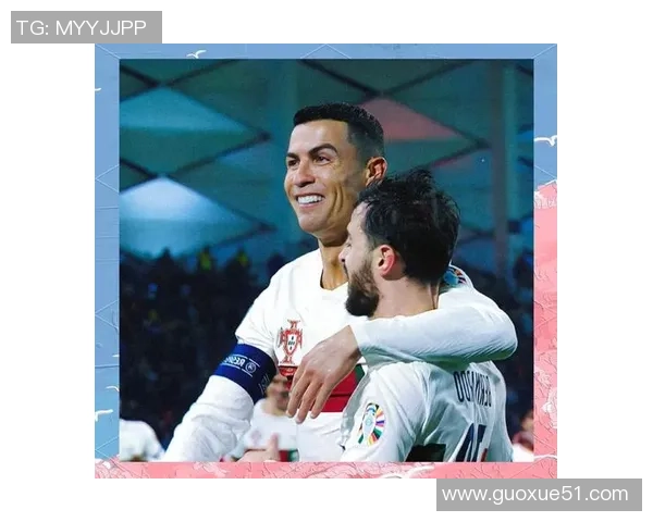 葡萄牙队史仅两次单场进9球C罗缺席两场比赛引关注