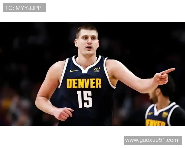 约基奇如饮水般轻松再获三双本赛季已达八次表现惊艳全场